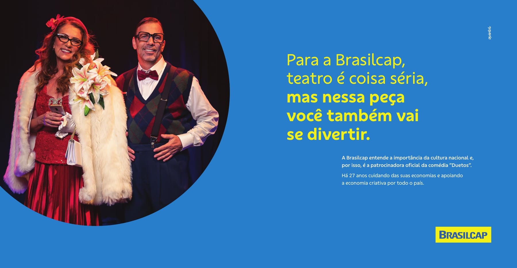 Peça de patrocínio da comédia Duetos, assinada pela Brasilcap